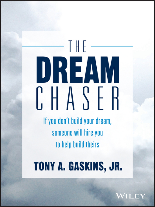 Title details for The Dream Chaser by Tony A. Gaskins, Jr. - Available